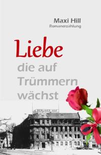 Liebe, die auf Trümmern wächst