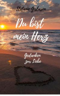 Du bist mein Herz...