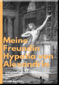 Hypatia Eine außergewöhnliche Philosophin