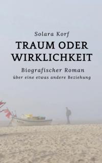 Traum oder Wirklichkeit