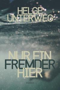 Nur ein Fremder hier