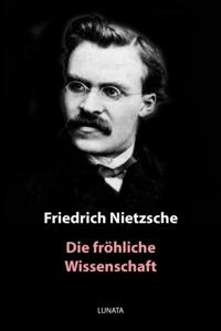 Die fröhliche Wissenschaft