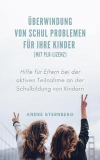 Überwindung von Schul Problemen für Ihre Kinder (mit PLR-Lizenz)