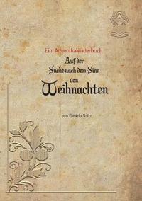 Auf der Suche nach dem Sinn von Weihnachten