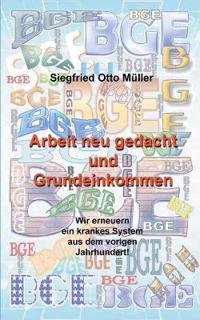 Arbeit neu gedacht und Grundeinkommen