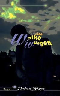 Eine Wolke würgen