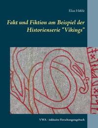 Fakt und Fiktion am Beispiel der Historienserie "Vikings"