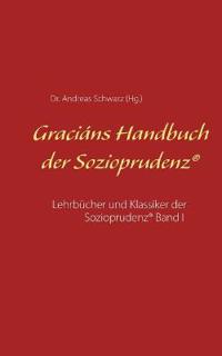 Graciáns Handbuch der Sozioprudenz