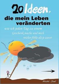 20 Ideen, die mein Leben veränderten