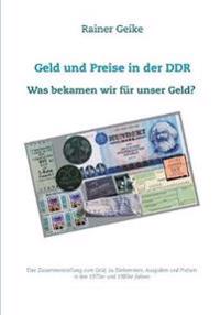 Geld und Preise in der DDR - Was bekamen wir für unser Geld?
