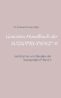 Graciáns Handbuch der SOZIOPRUDENZ(R) II