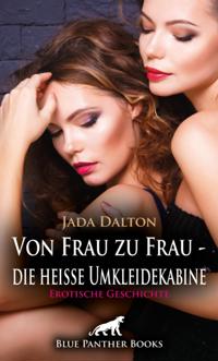 Von Frau zu Frau - die heiße Umkleidekabine | Erotische Geschichte