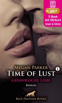 Time of Lust | Band 1 | Gefährliche Liebe | Erotik Audio Story | Erotisches Hörbuch