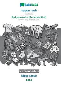 magyar nyelv - Babysprache (Scherzartikel), képes szótár, BW