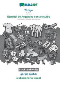 Türkçe - Español de Argentina con articulos, görsel sözlük, BW