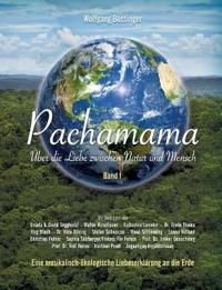 Pachamama - Über die Liebe zwischen Natur und Mensch