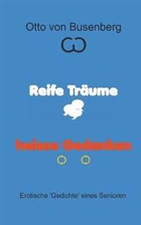 Reife Träume heisse Gedanken