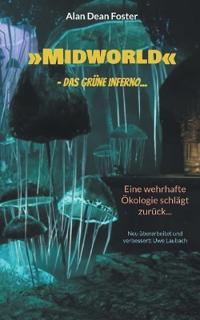 Midworld - das grüne Inferno...