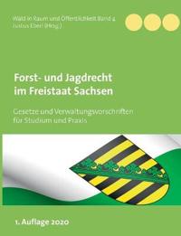 Forst- und Jagdrecht im Freistaat Sachsen
