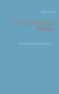 Zur Zukunft des Klimas