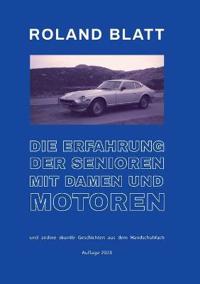 Die Erfahrung der Senioren mit Damen und Motoren
