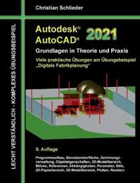 Autodesk AutoCAD 2021 - Grundlagen in Theorie und Praxis