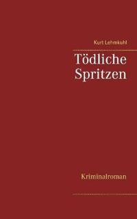 Tödliche Spritzen