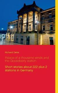 Palace of a thousand winds and the Gooseberry station