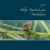Ichthy, Tagebuch einer Molchslarve