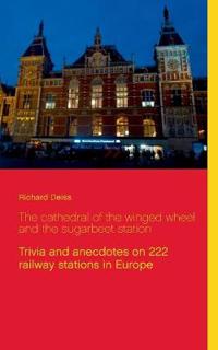The cathedral of the winged wheel and the sugarbeet station