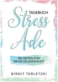 Tagebuch Stress ade