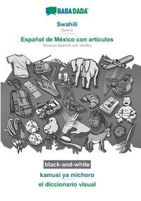Swahili - Español de México con articulos, kamusi ya kuona, BW