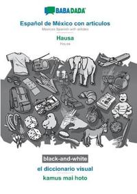 Español de México con articulos - Hausa, el diccionario visual, BW