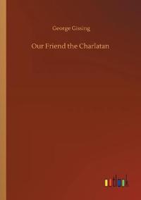 Our Friend the Charlatan