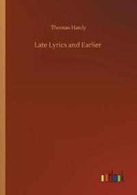 Late Lyrics and Earlier