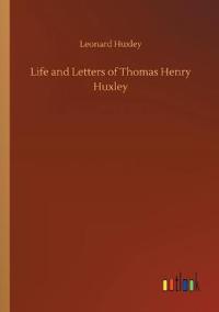Bokomslag för "Life and Letters of Thomas Henry Huxley"