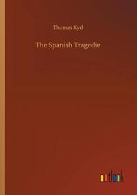 The Spanish Tragedie