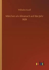 Märchen als Almanach auf das Jahr 1828