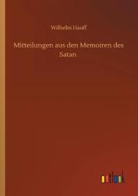 Mitteilungen aus den Memoiren des Satan