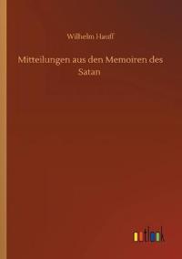 Mitteilungen aus den Memoiren des Satan