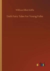 Bokomslag för "Duth Fairy Tales For Young Folks"
