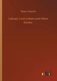 Bokomslag for "Literary Love-Letters and Other Stories"
