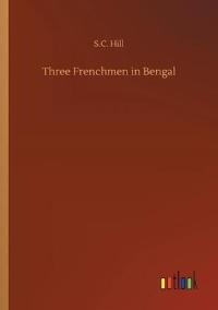 Three Frenchmen in Bengal
