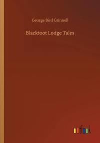 Blackfoot Lodge Tales