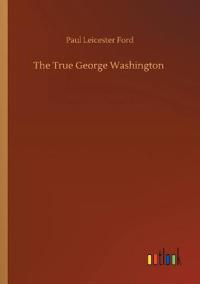 The True George Washington