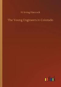 Bokomslag för "The Young Engineers in Colorado"
