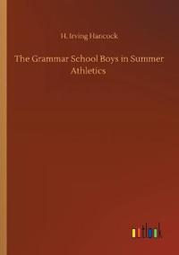 Bokomslag för "The Grammar School Boys in Summer Athletics"