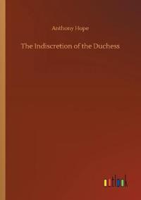 Bokomslag för "The Indiscretion of the Duchess"