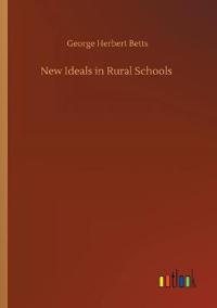 New Ideals in Rural Schools
