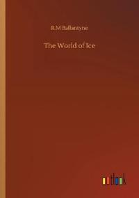 Bokomslag for "The World of Ice"